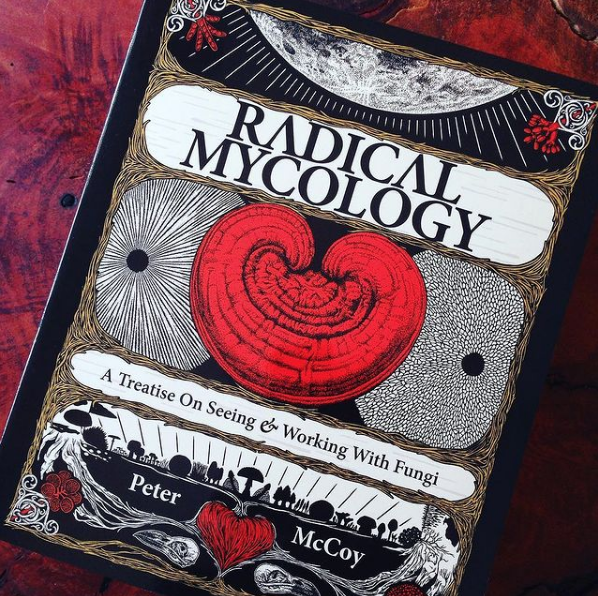Radical Mycology by Peter McCoy