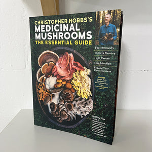 Medicinal Mushrooms - The Essential Guide by Christopher Hobbs